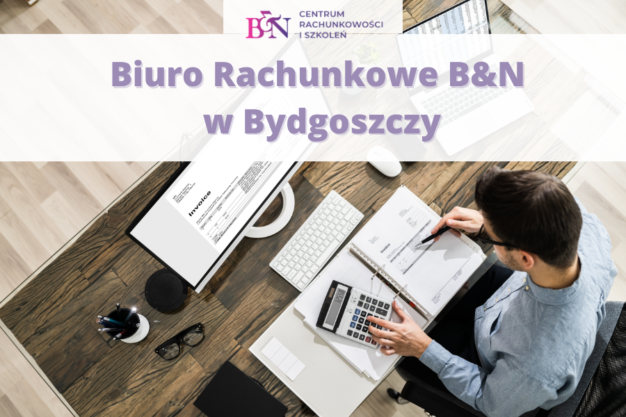 Biuro Rachunkowe B&N w Bydgoszczy